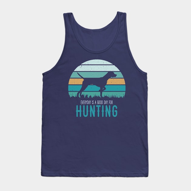 Everyday hunting with german shorthaired pointer Tank Top by OutfittersAve